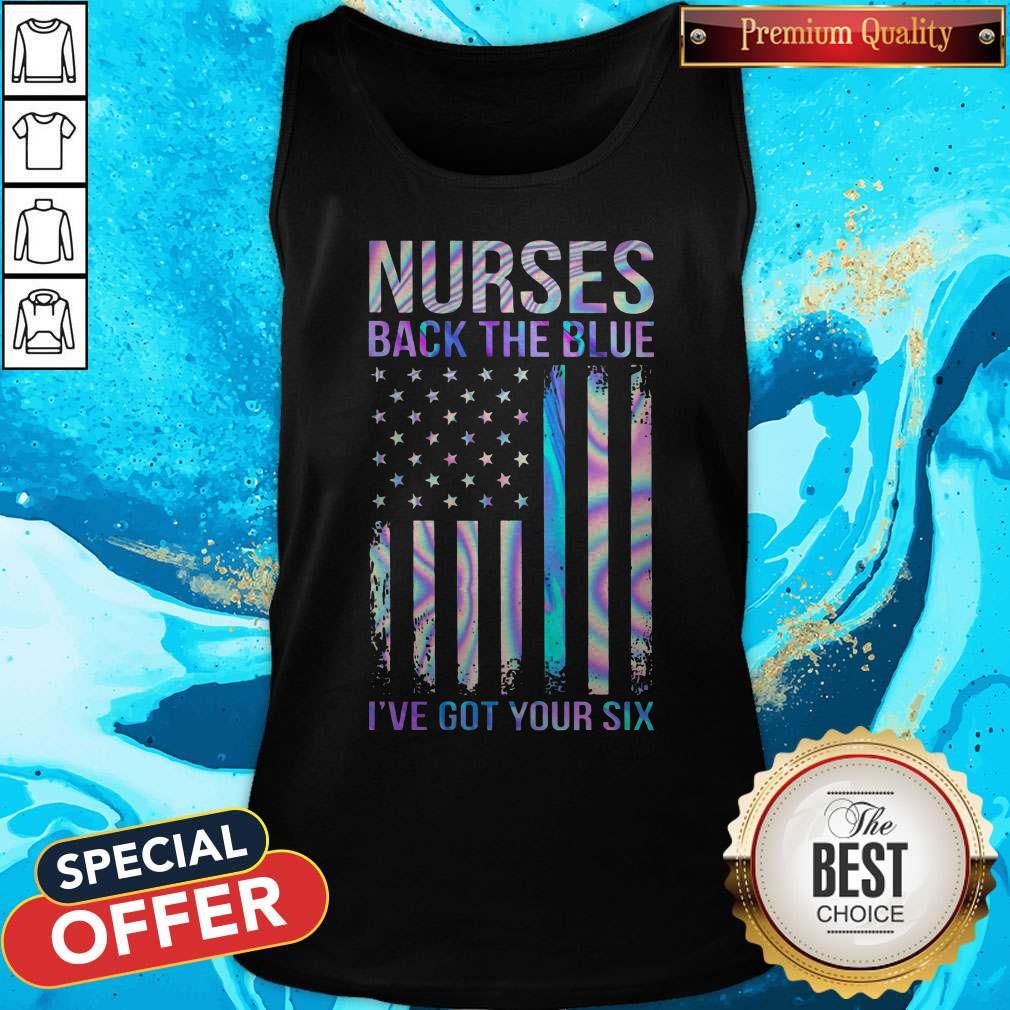 Nurses Back The Blue I'Ve Got Your Six American Flag Shirt - Image 3
