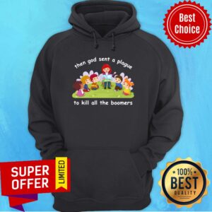 Alternative view of Awesome Then God Sent A Plague To Kill All The Boomers Shirt