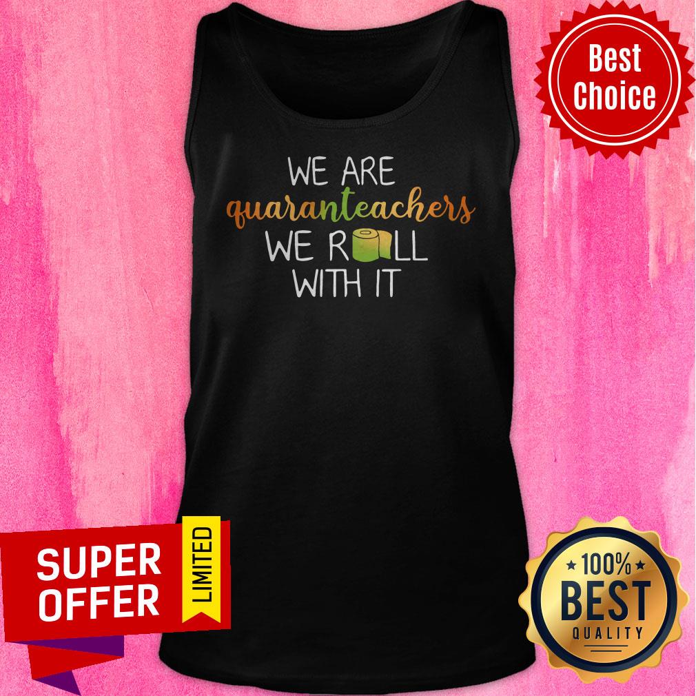 Funny We Are Quaranteachers We Roll With It Shirt - Image 5