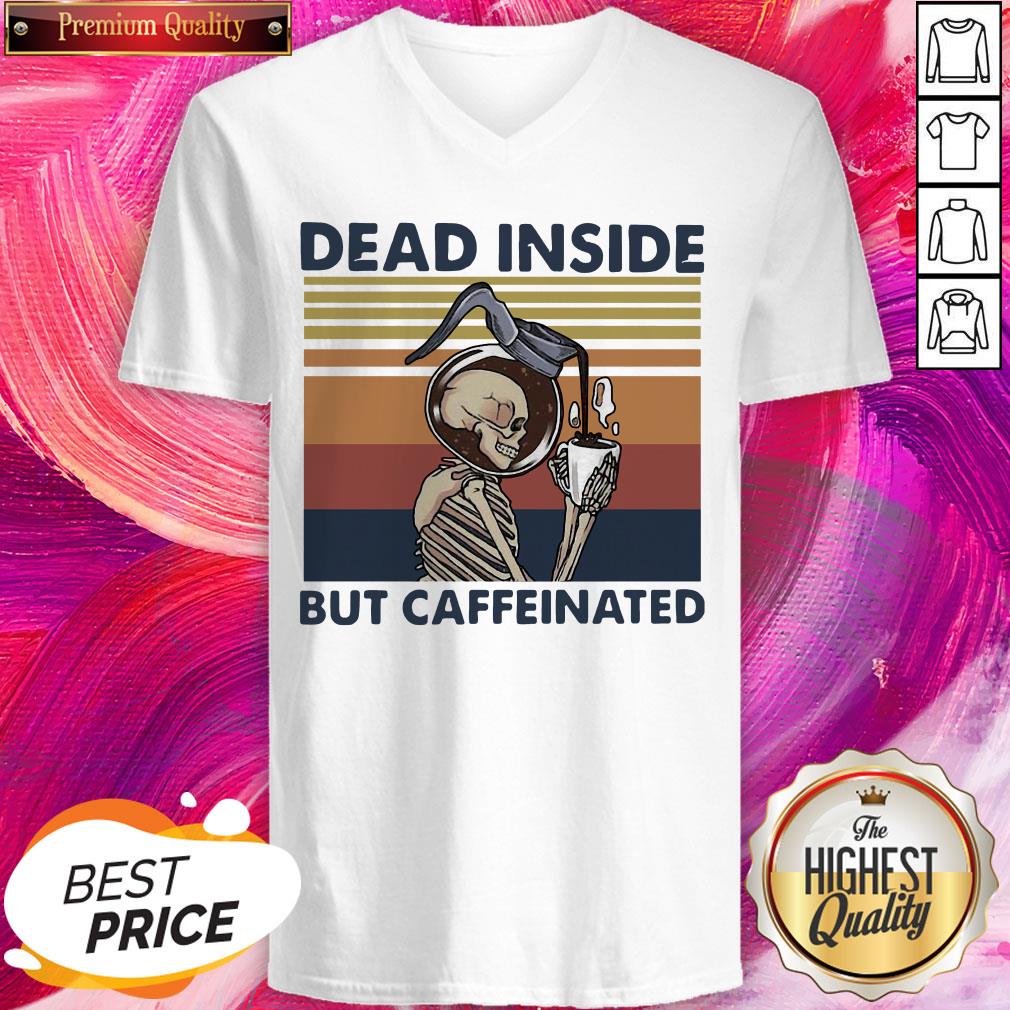 Wonderful Dead Inside But Caffeinated Coffee Vintage Shirt - Image 2