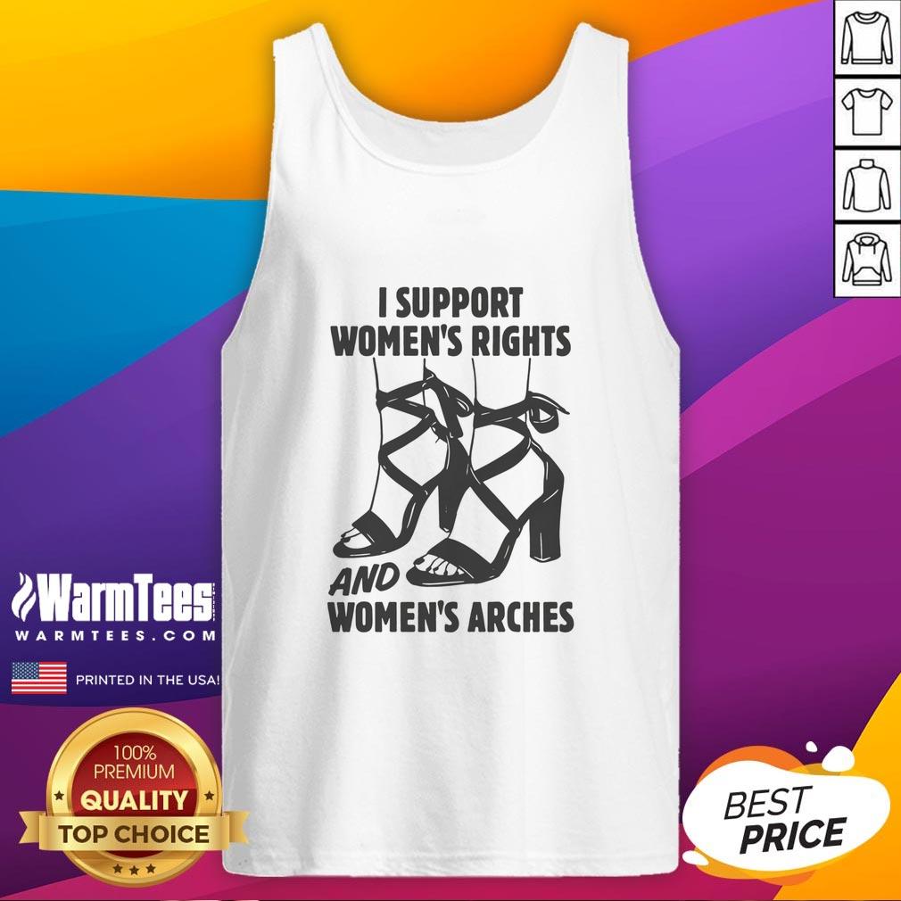 Pretty I Support Women's Rights And Women's Arches T-Shirt - Image 4