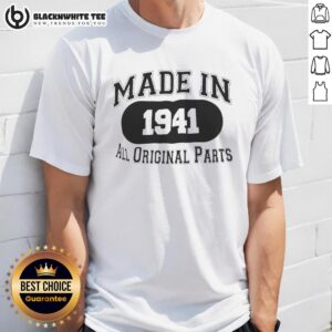 Top Made In 1941 All Original Parts T-Shirt