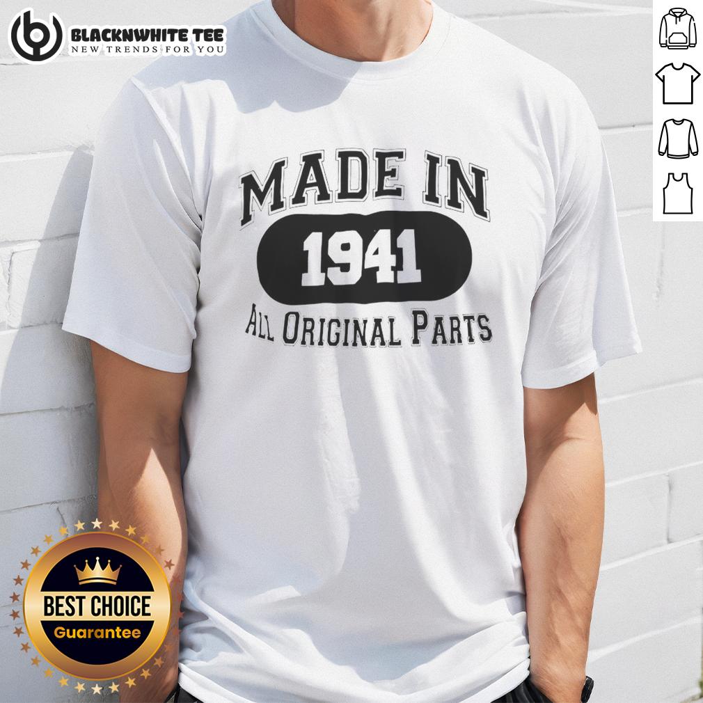 Top Made In 1941 All Original Parts T-Shirt