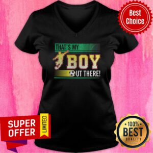 Alternative view of That's My Boy Out There Soccer Shirt