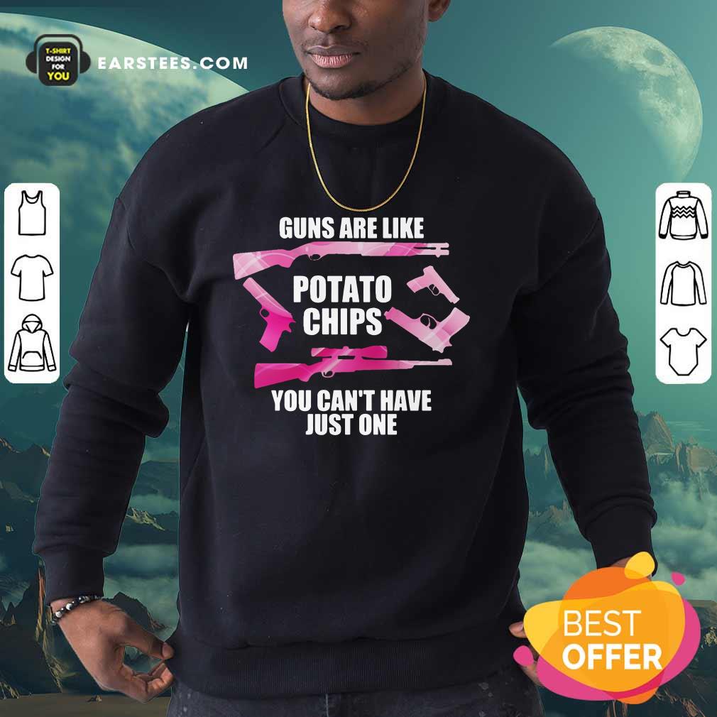 Guns Are Like Potato Chips You Can't Have Just One Shirt - Image 3