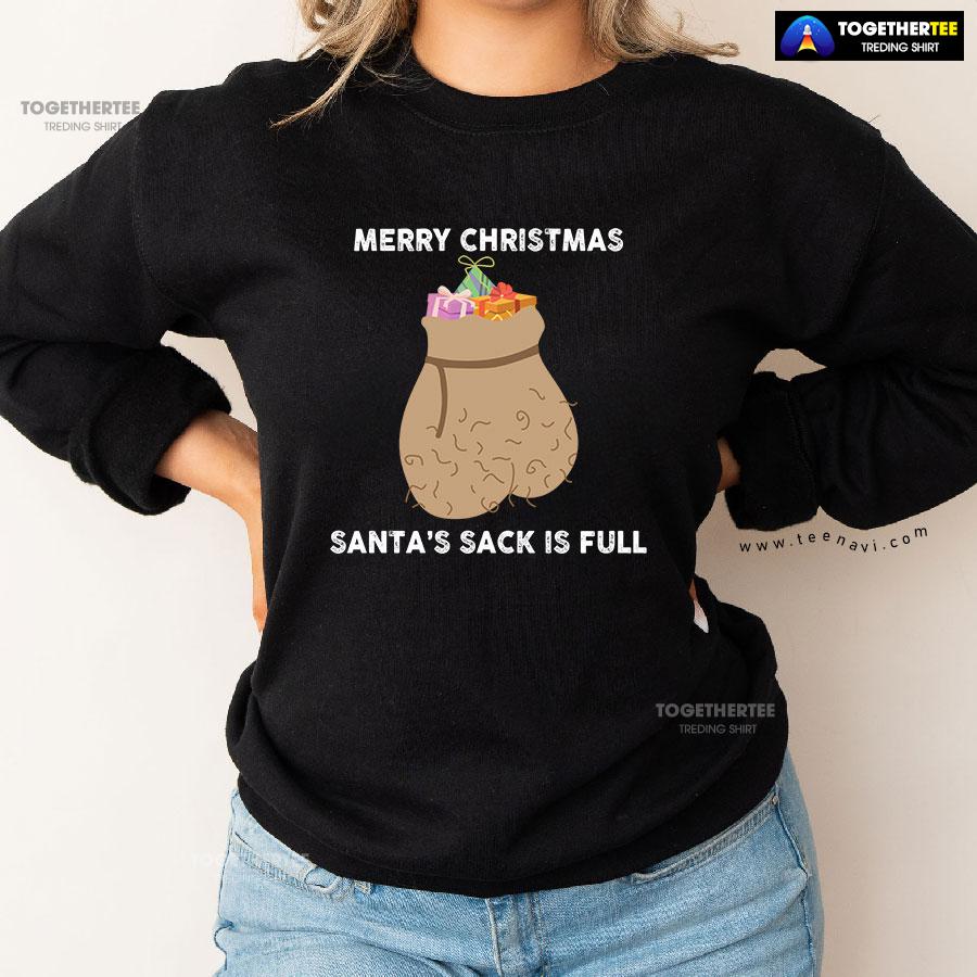 Merry Christmas Santa’s Sack Is Full Gift Sweatshirt - Image 2