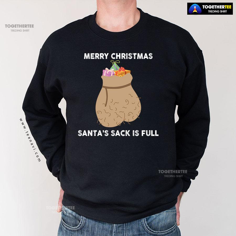 Merry Christmas Santa’s Sack Is Full Gift Sweatshirt - Image 3