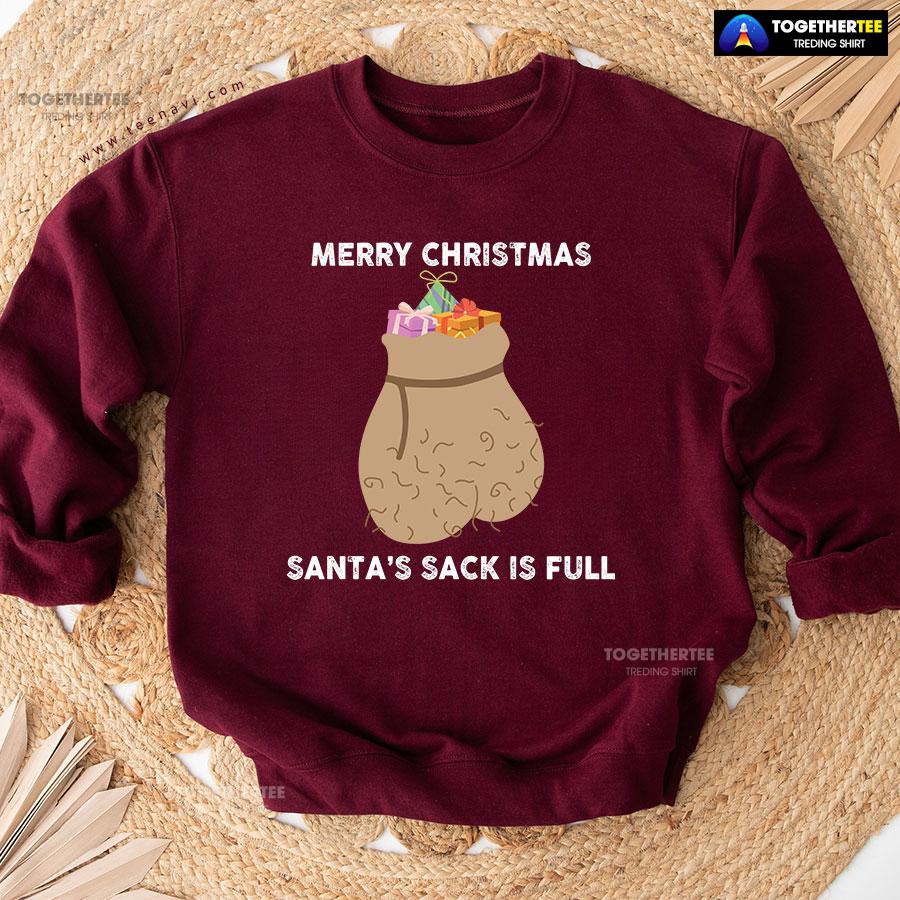Merry Christmas Santa’s Sack Is Full Gift Sweatshirt - Image 6