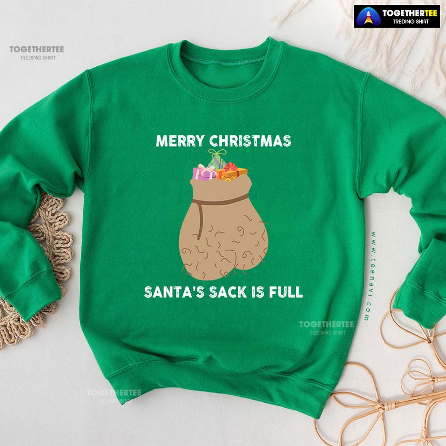 Merry Christmas Santa’s Sack Is Full Gift Sweatshirt - Image 7