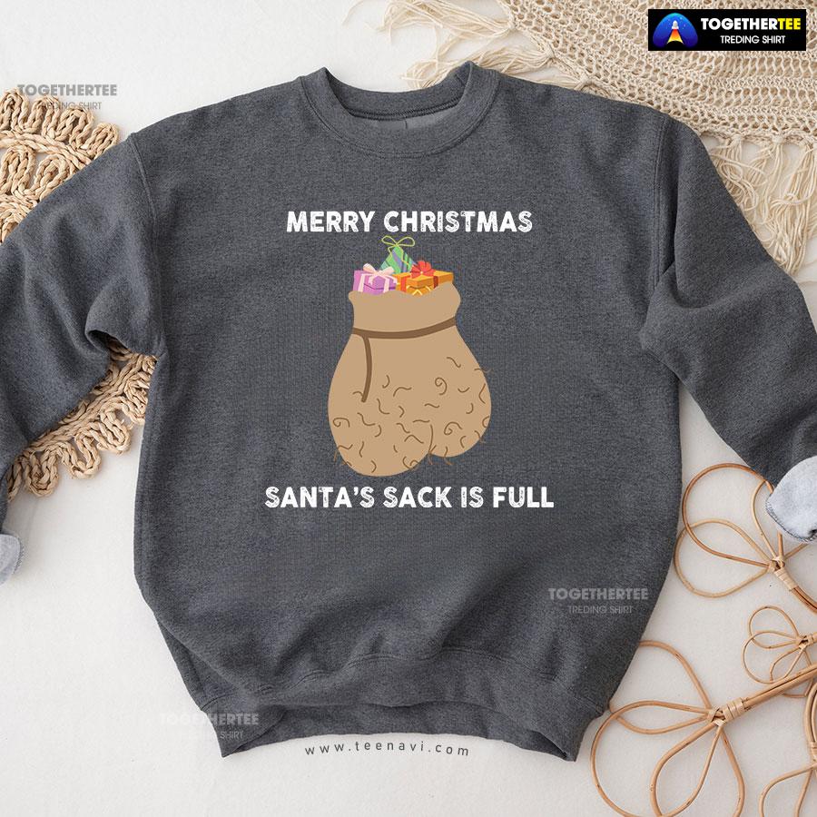 Merry Christmas Santa’s Sack Is Full Gift Sweatshirt - Image 9