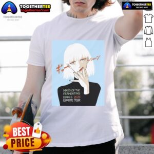 Official Mass Of The Fermenting Dregs 2025 Europe Tour T-Shirt