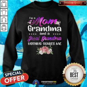Alternative view of I Am A Mom Grandma And A Great Grandma Shirt