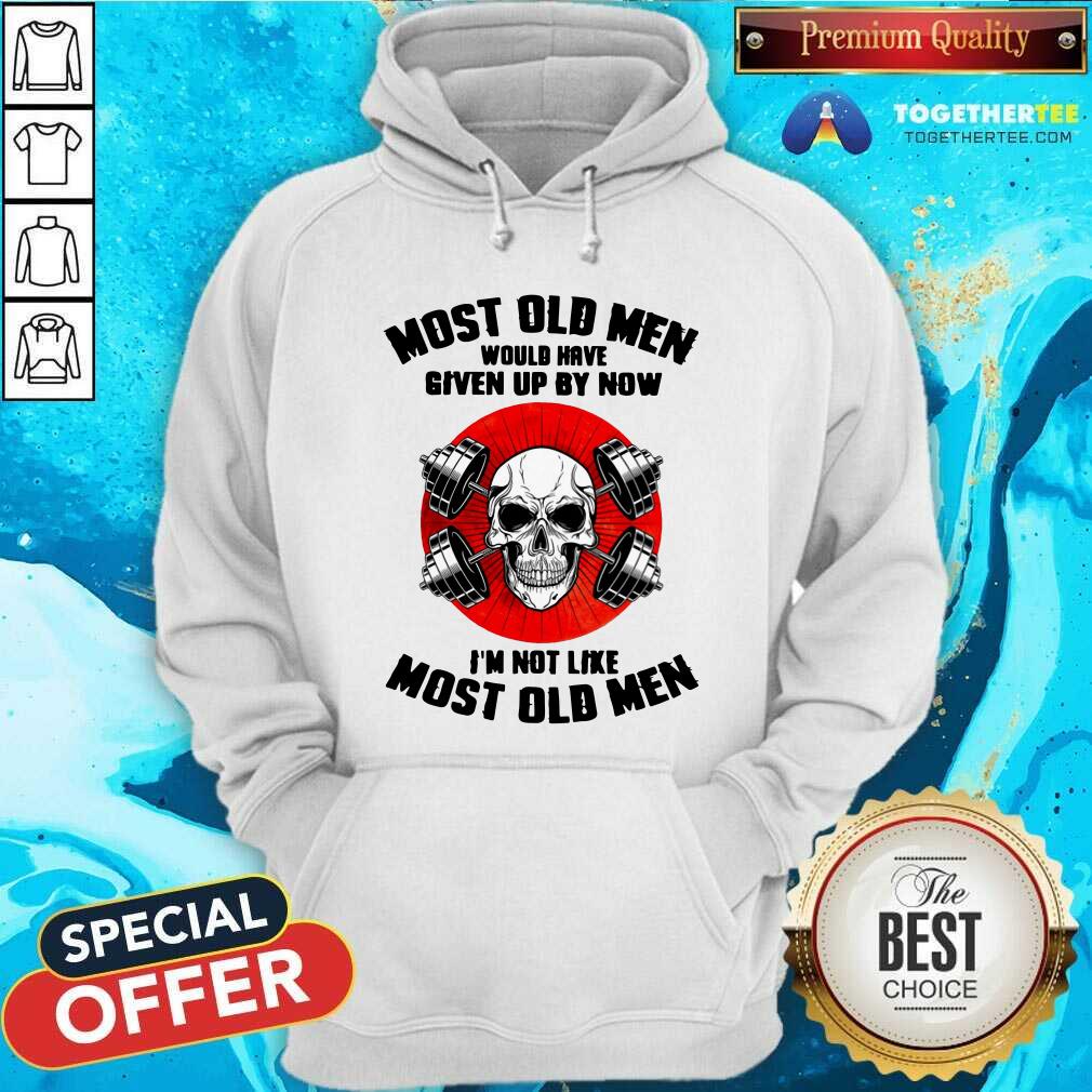 Most Old Men Would Have Given Up By Now Skull Shirt - Image 4