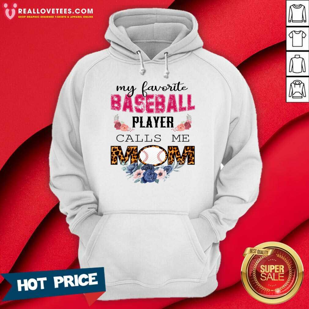 My Favorite Baseball Player Calls Me Mom Shirt - Image 5