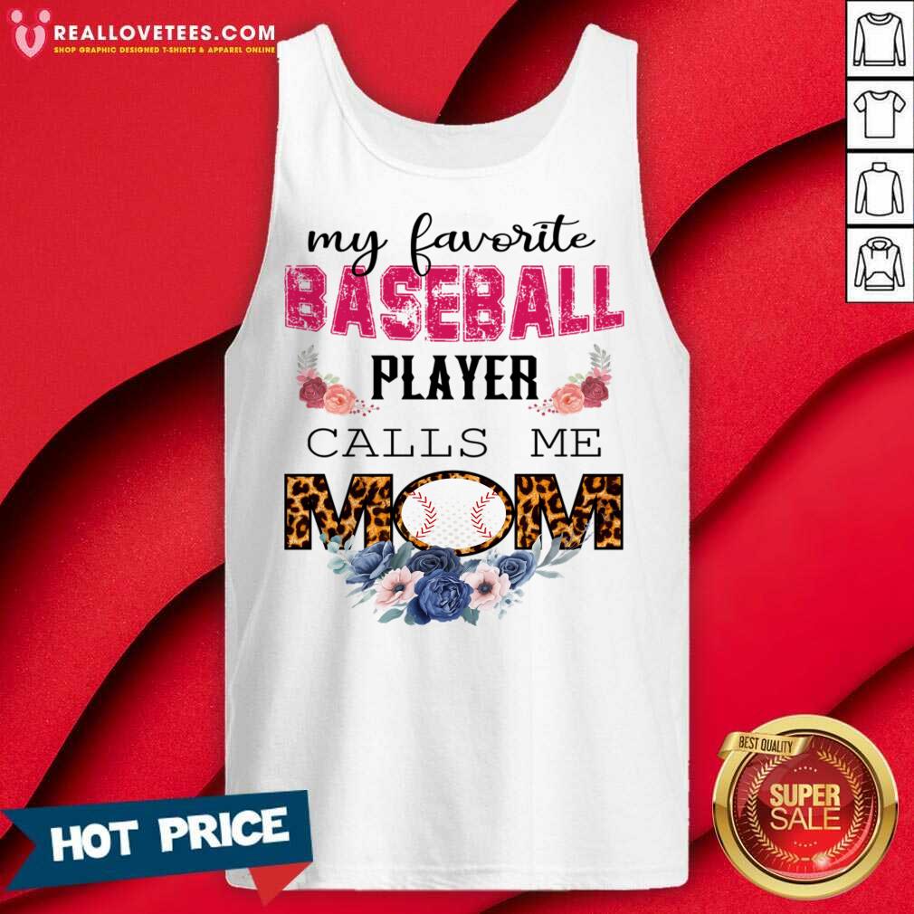 My Favorite Baseball Player Calls Me Mom Shirt - Image 3