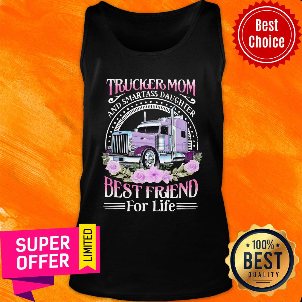 Top Trucker Mom And Smart Ass Daughter Best Friend For Life Shirt - Image 4