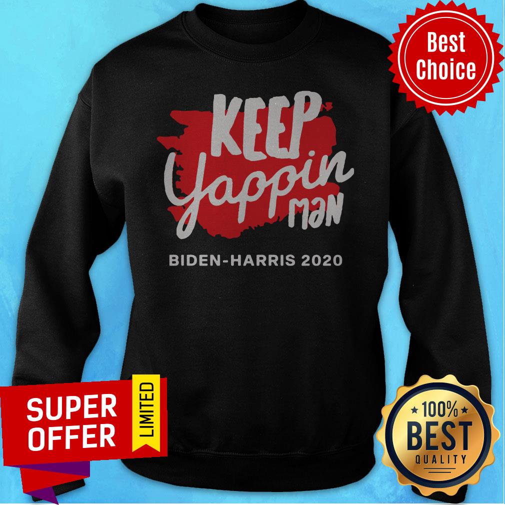 Awesome Keep Yappin Man Biden Harris 2020 Shirt - Image 2