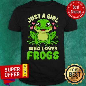 Official Frog Just A Girl Who Loves Shirt