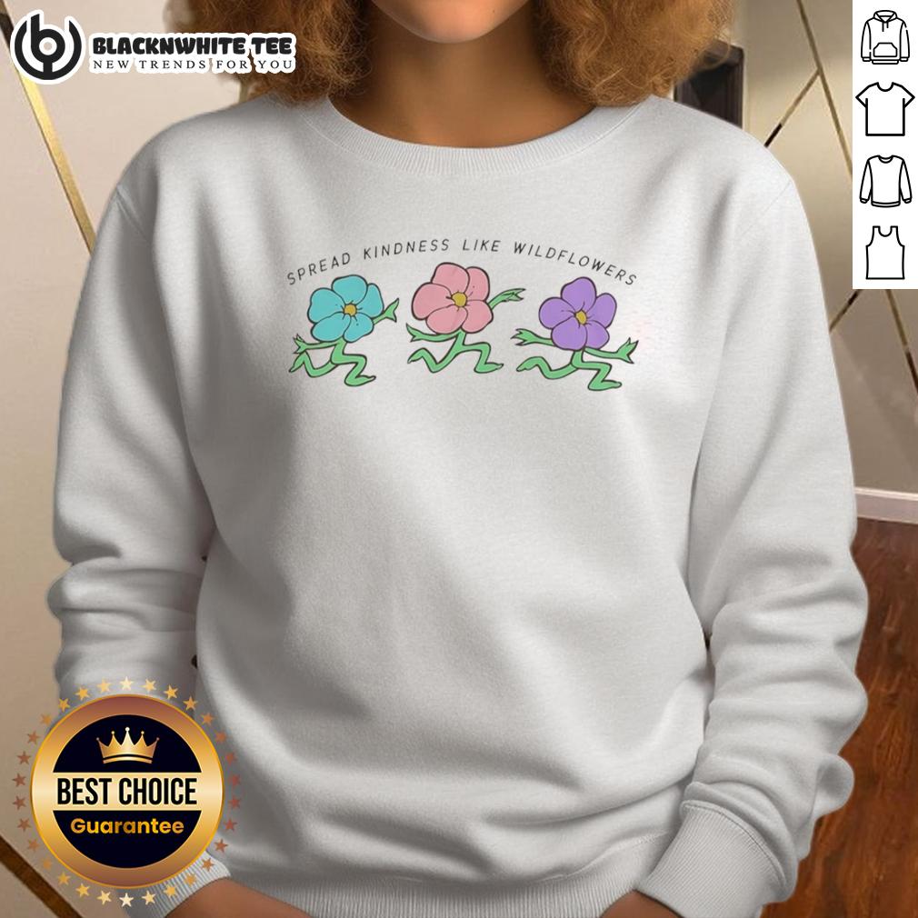 Good Spread Kindness Like Wildflowers T-Shirt - Image 5