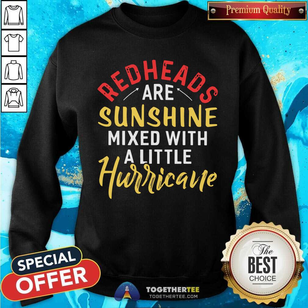 Redheads Are Sunshine Mixed With A Hurricane Shirt - Image 2