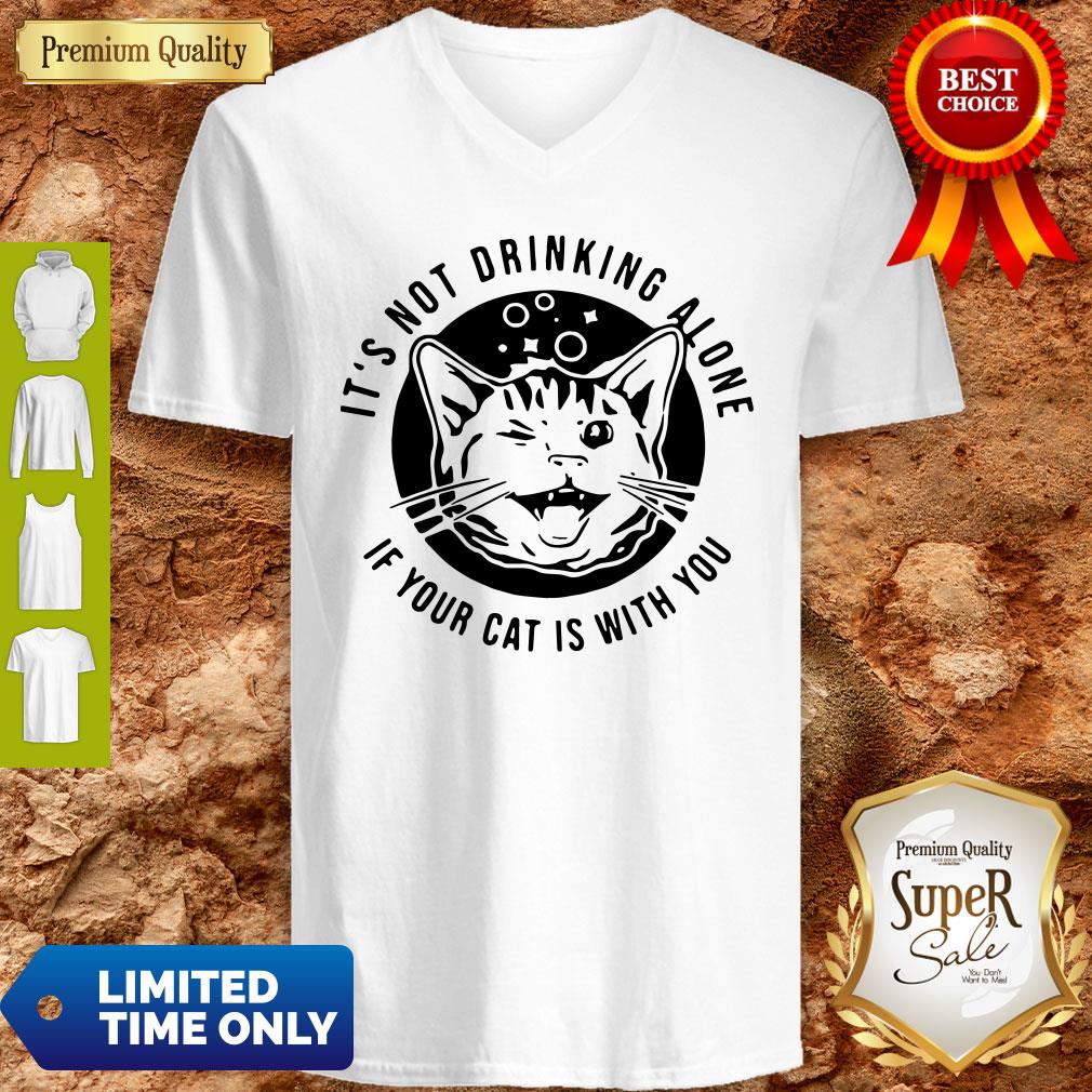 Cat Its Not Drinking Alone If Your Cat Is With You Shirt - Image 3
