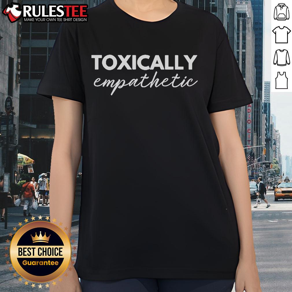 Official Jen Hamilton Toxically Empathetic T-Shirt - Image 3