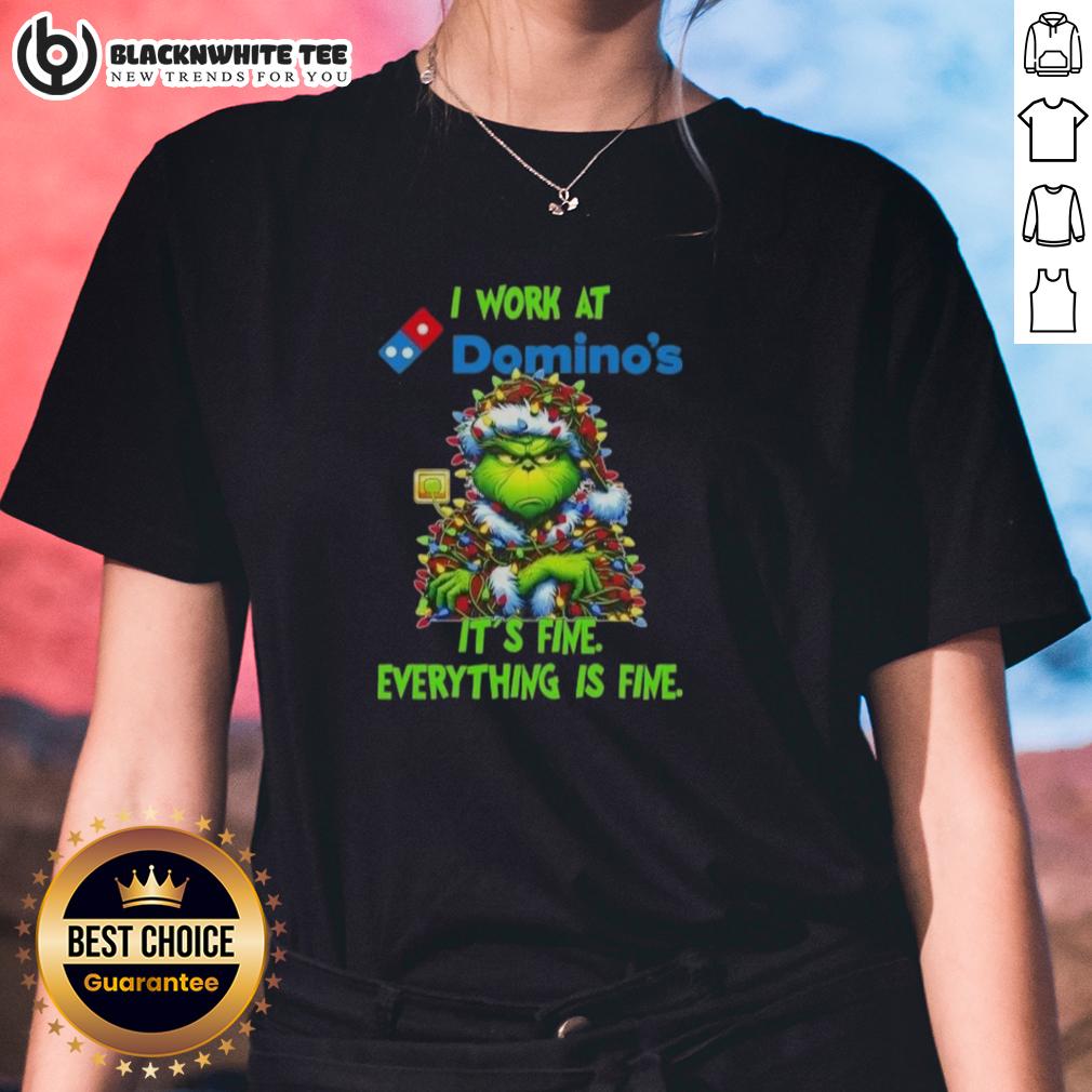 Top Grinch Christmas Tree X Domino's I Work At It's Fine Everything Is Fine T-Shirt - Image 3