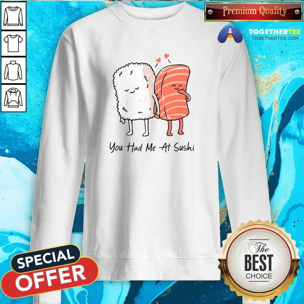Pretty You Had Me At Sushi T-Shirt - Image 5