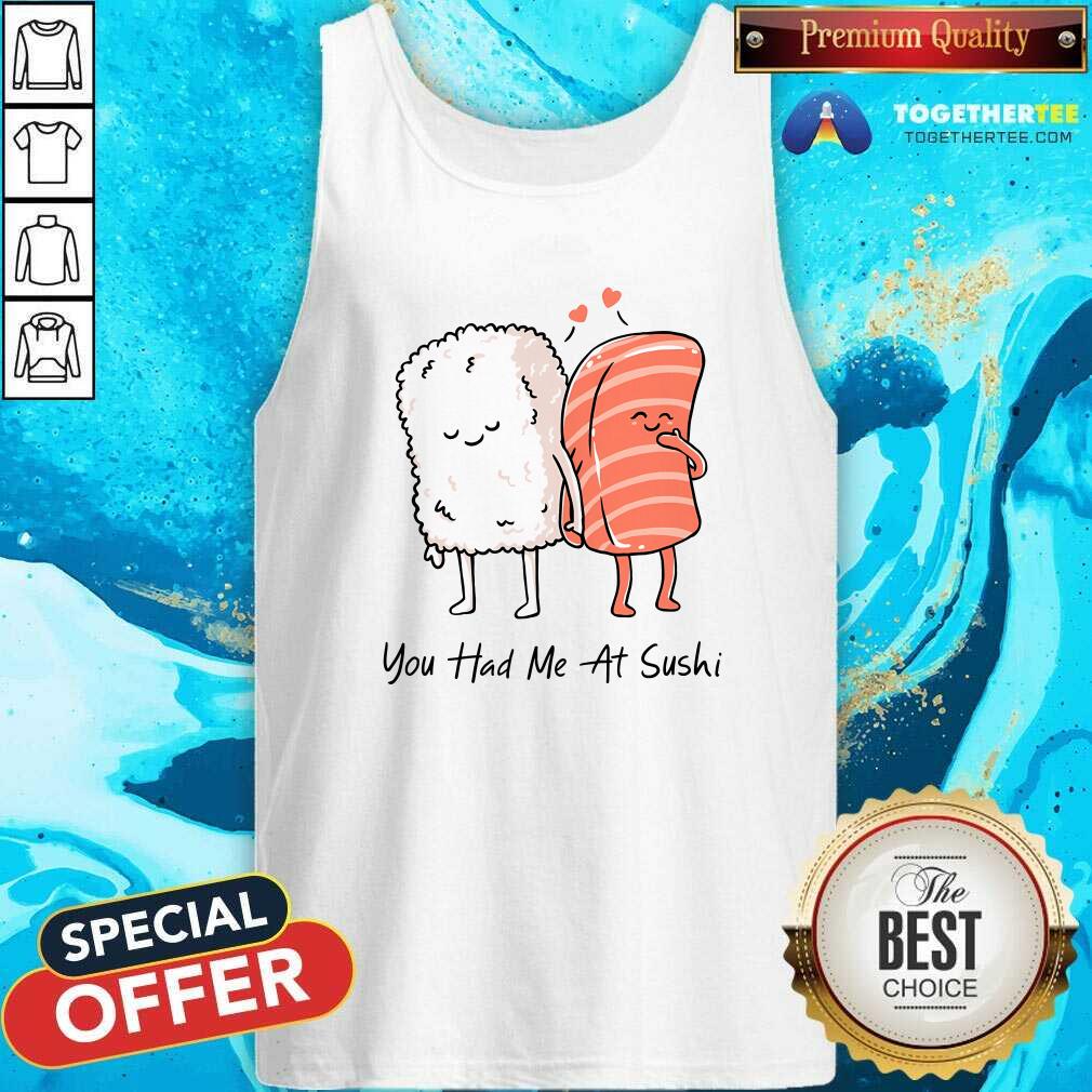 Pretty You Had Me At Sushi T-Shirt - Image 4