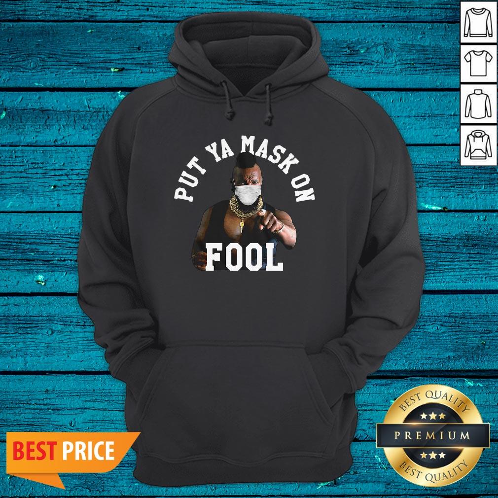 Premium Put Ya Mask On Fool Mr Shirt - Image 3
