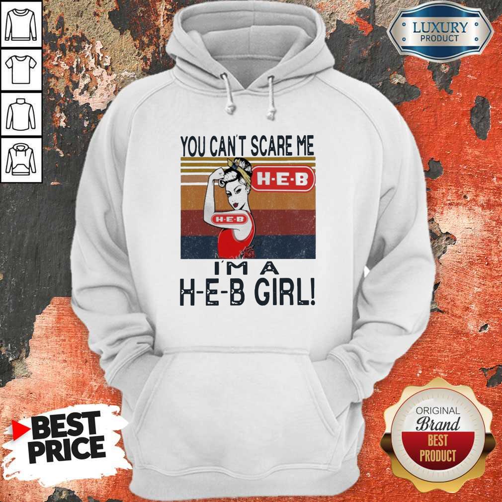 You Can'T Scare Me I'M A H-E-B Girl Vintage Shirt - Image 5