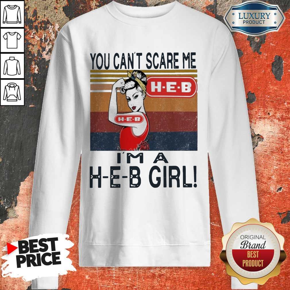 You Can'T Scare Me I'M A H-E-B Girl Vintage Shirt - Image 4