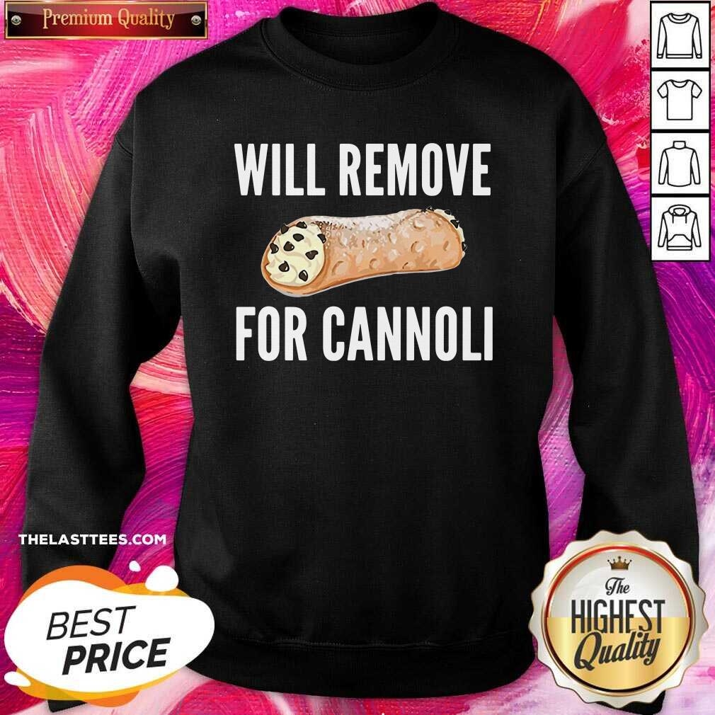 Funny Will Remove For Cannoli Shirt - Image 3