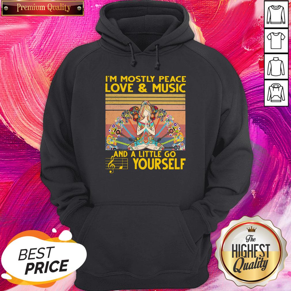 I_m Mostly Peace Love And Music And A Little Go Yourself Vintage Shirt - Image 3