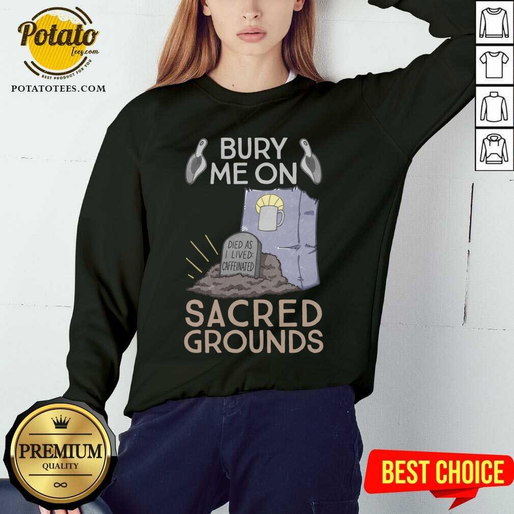 Premium Bury Me On Sacred Grounds Shirt - Image 5