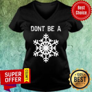 Alternative view of Top Don't Be A Snowflake Shirt