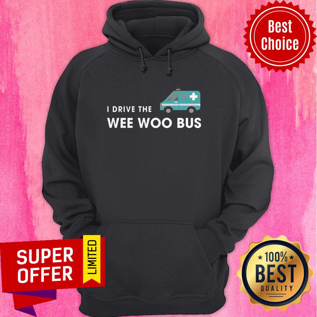 Top I Drive The Wee Woo Bus Shirt - Image 3