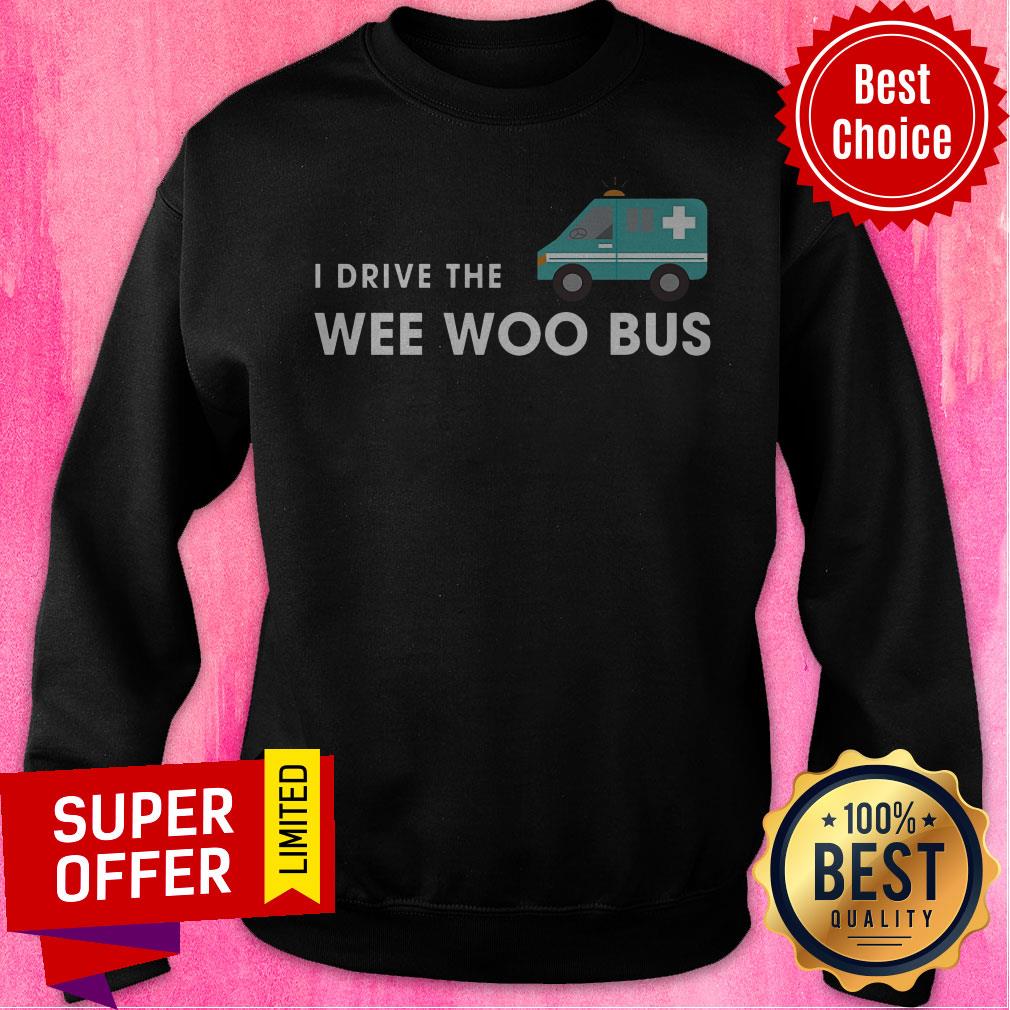Top I Drive The Wee Woo Bus Shirt - Image 2