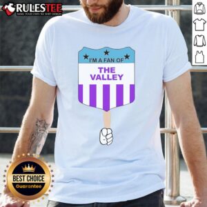 Top I'm A Fan Of The Valley T-Shirt