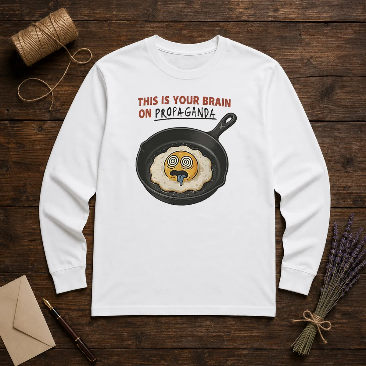 Nice Fried Egg This Is Your Brain On Propaganda Shirt - Image 5