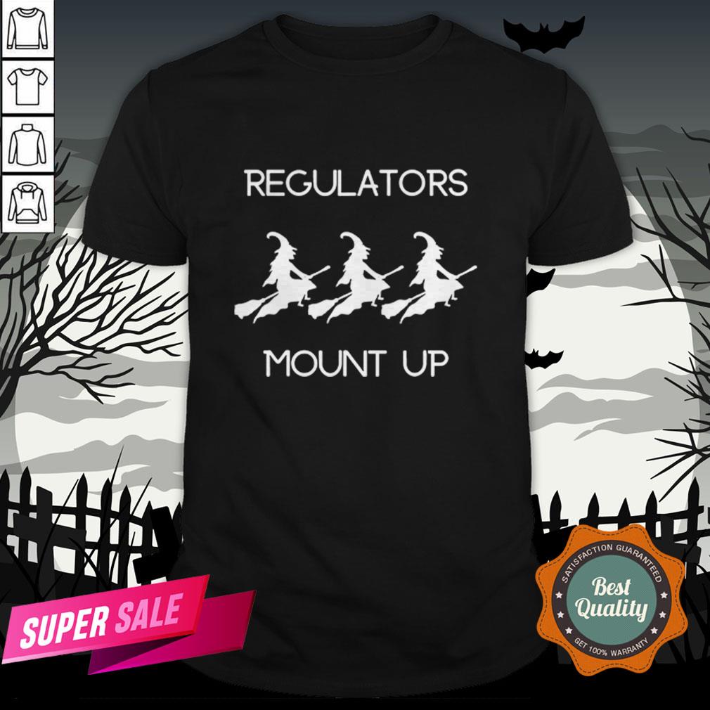 Funny Halloween Witch Regulators Mount Up Tee Shirt