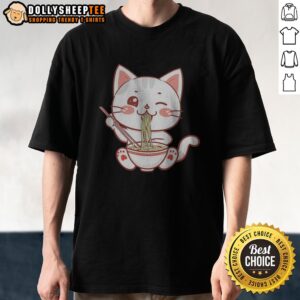 Funny Kawaii Ramen Eating Cat Bowl Noodles Japanese Anime Food Lover Shirt