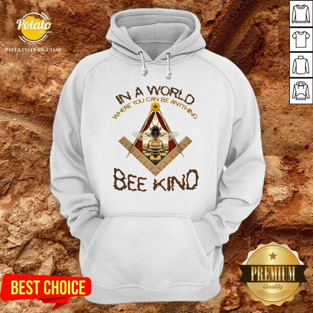 In A World Where You Can Be Anything Bee Kind Shirt - Image 5