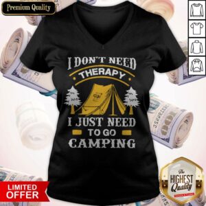 Alternative view of I Don't Need Therapy I Just Need To Go Camping Shirt