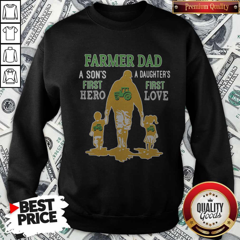 Good Farmer Tractor Dad A Son’s First Hero A Daughter’s First Love Dad Happy Father’s Day Shirt - Image 5