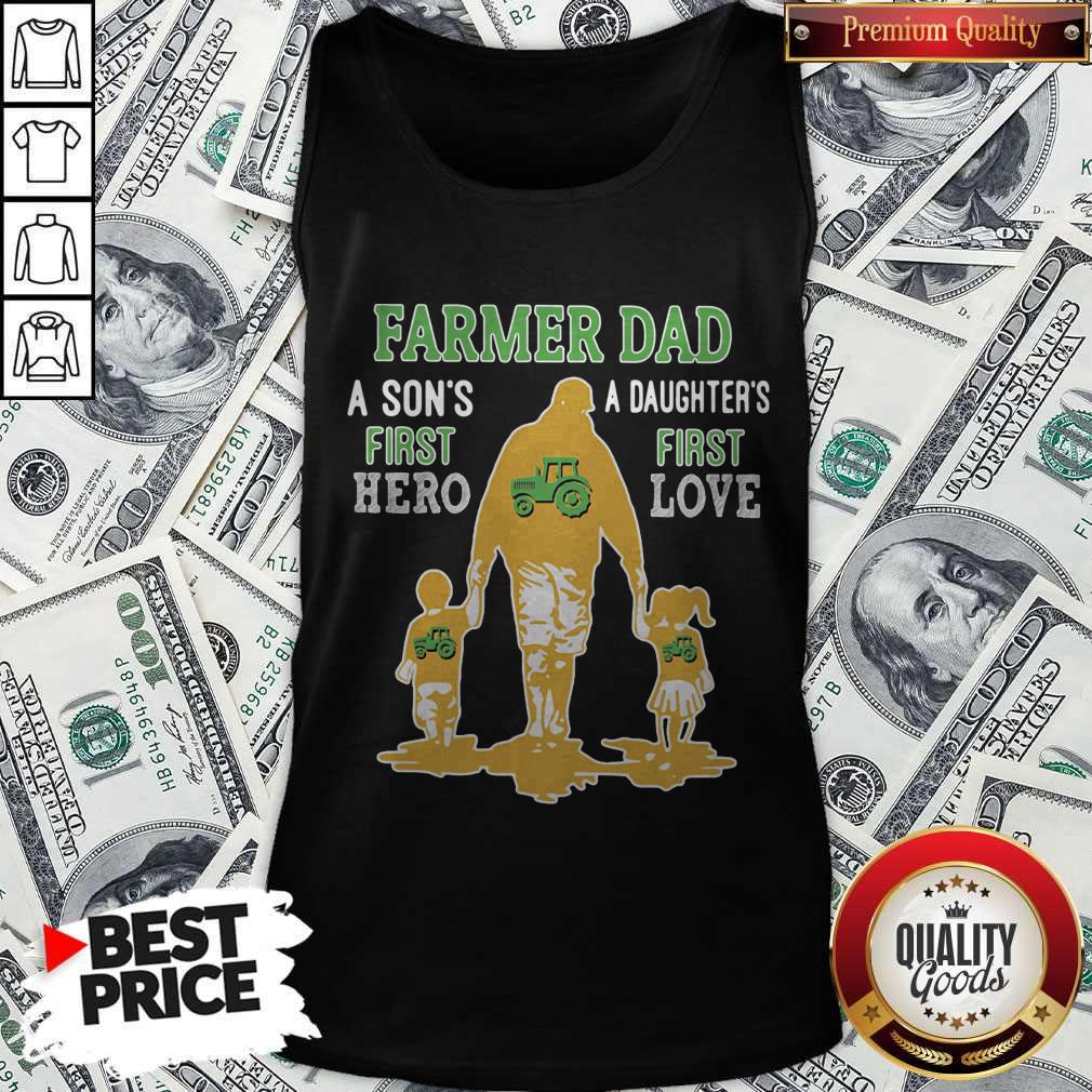 Good Farmer Tractor Dad A Son’s First Hero A Daughter’s First Love Dad Happy Father’s Day Shirt - Image 4