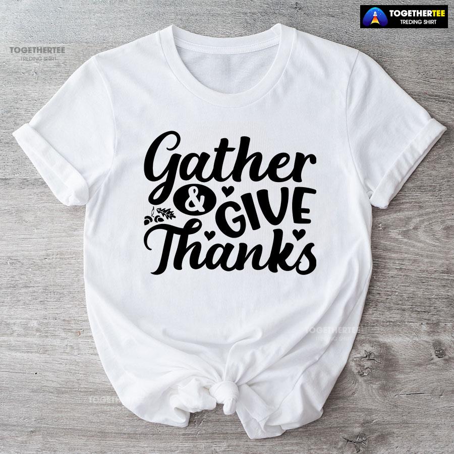 Gather & Give Thanks T-Shirt