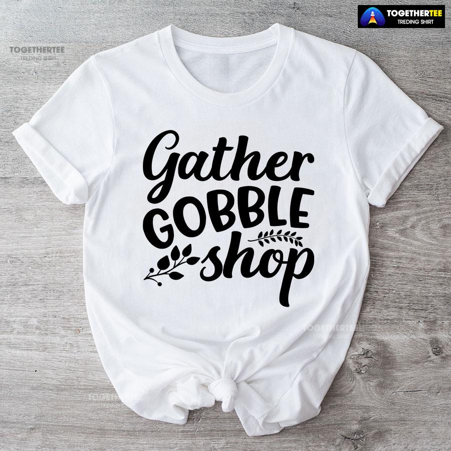 Gather Gobble Shop T-Shirt - Image 4
