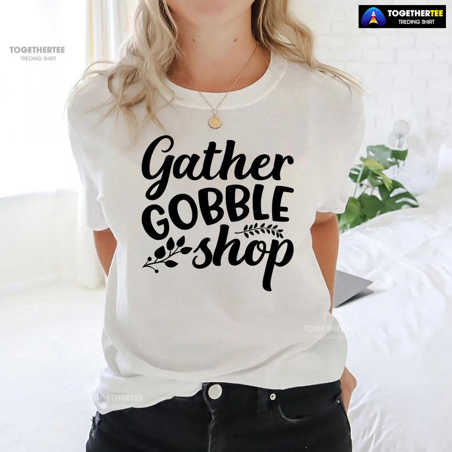 Gather Gobble Shop T-Shirt - Image 3