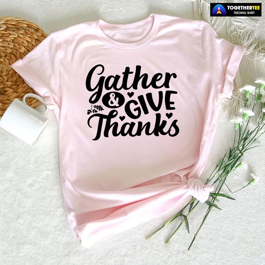 Gather & Give Thanks T-Shirt - Image 5